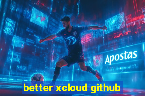 better xcloud github